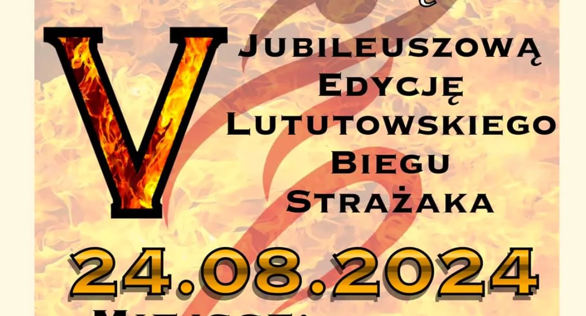 Na zdjęciu plakat promujący V edycję lututowskiego Biegu Strażaka/fot.KSRG OSP Lututów ( wszystkie )