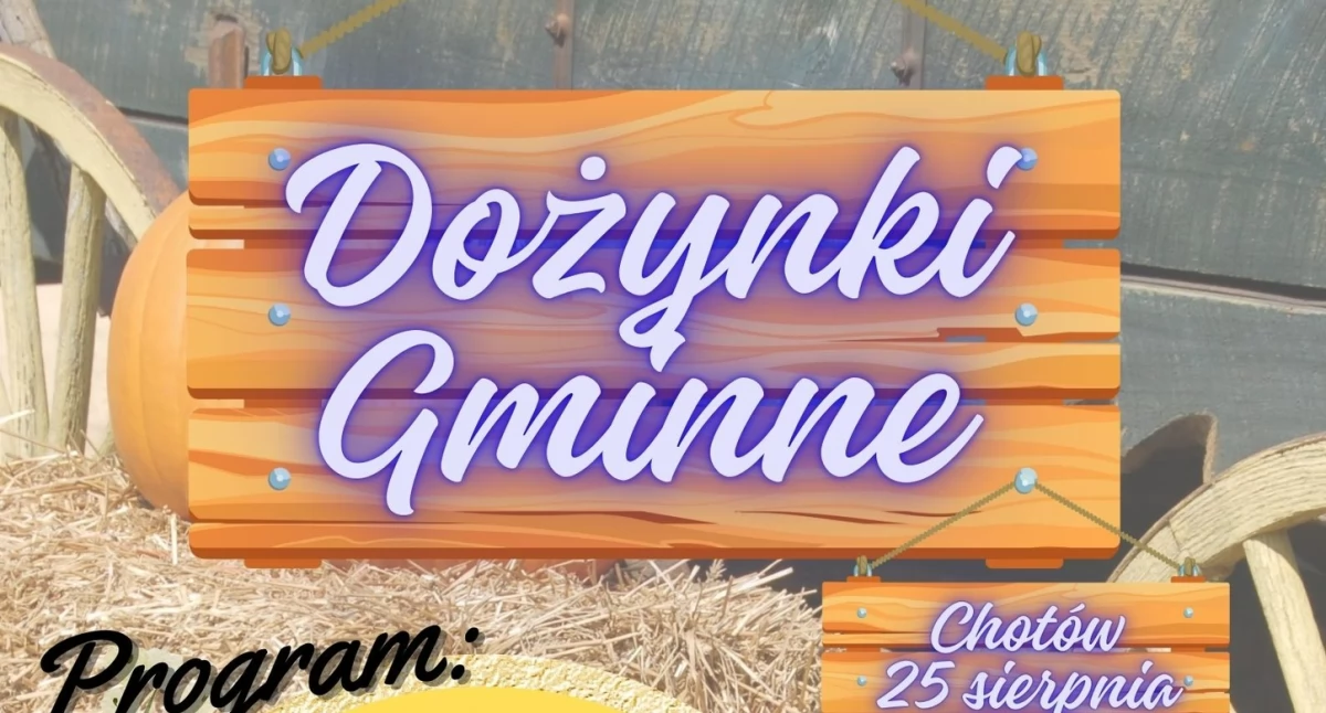 dożynki, Dożynki Gminne Chotowie atrakcje tradycja wspólna zabawa zobacz program - zdjęcie, fotografia