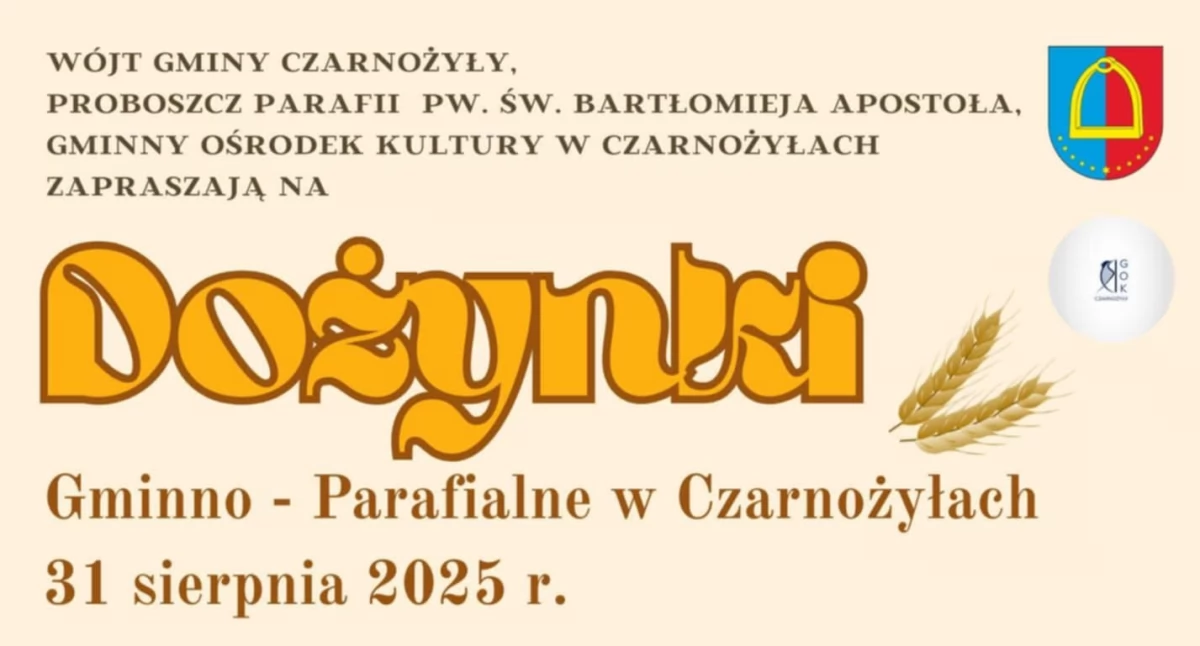 Zdjęcie przedstawia fragment plakatu zapowiadającego Gminno - Parafialne Dożynki w Czarnożyłach 2025 / zdjęcie poglądowe