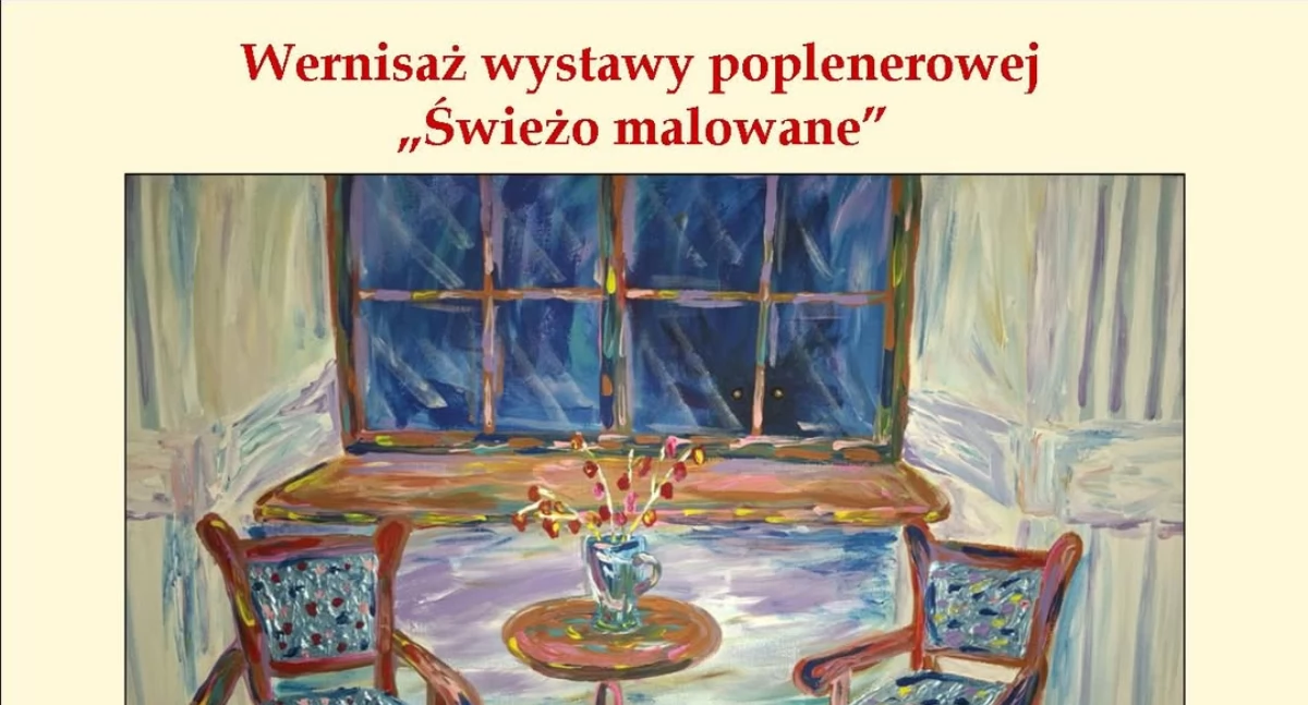Plakat promujący wernisaż wystawy poplenerowej „Świeżo malowane”/fot.: Facebook Pałac Męcińskich