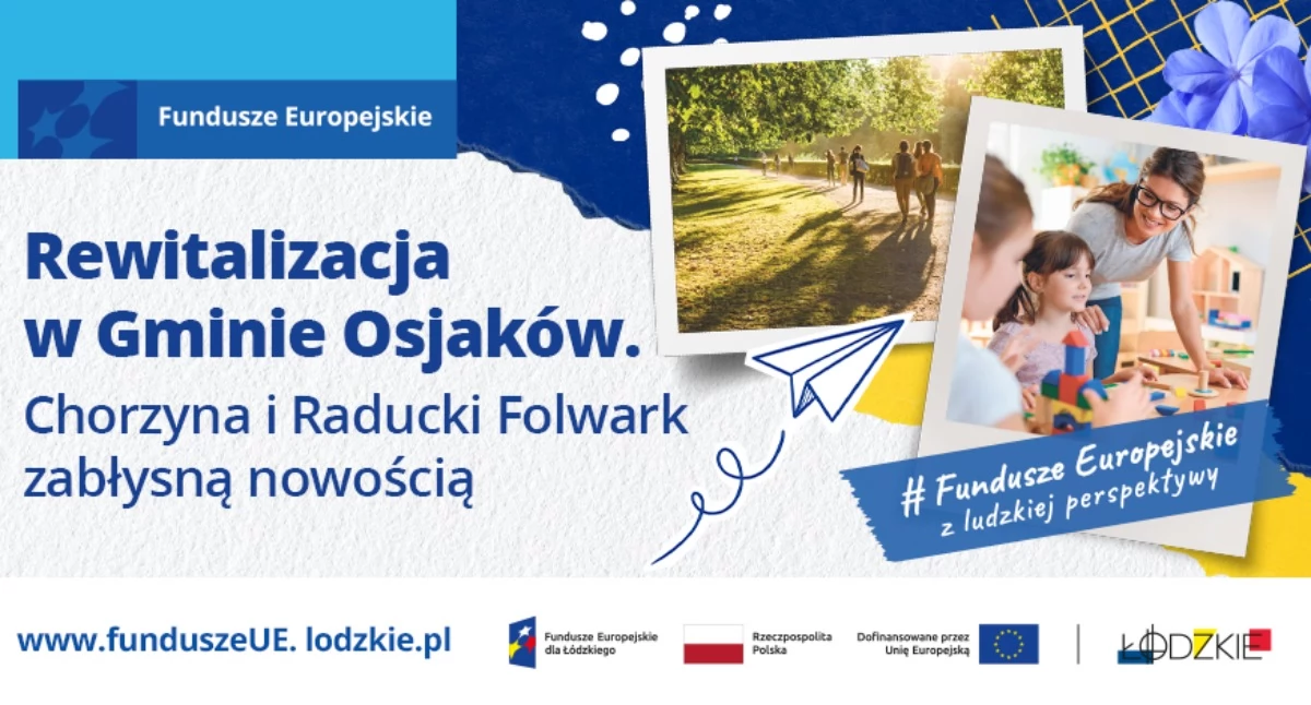 inwestycje, Rewitalizacja Gminie Osjaków Chorzyna Raducki Folwark zabłysną nowością - zdjęcie, fotografia
