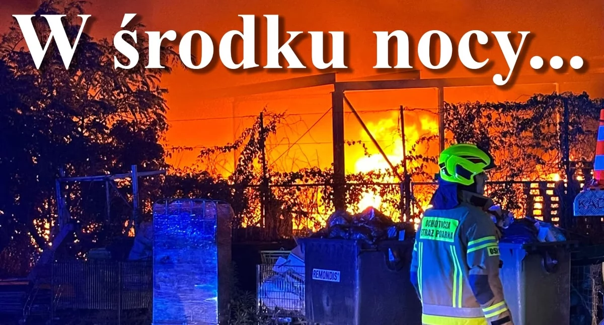 Na zdjęciu pożar hali magazynowej przy ul. Fabrycznej w Wieluniu / fot.: Kamil Dudek / Po Prostu 