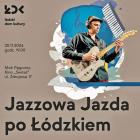 Plakat informacyjny Jazzowa Jazda po Łódzkiem
