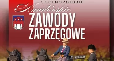 Pierwsze Ogólnopolskie Amatorskie Zawody Zaprzęgowe w Pajęcznie już 10 maja!