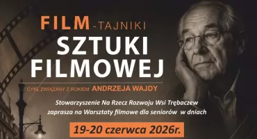 Filmowe warsztaty dla seniorów w Trębaczewie. „Tajniki sztuki filmowej” już w 19 czerwca