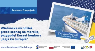 Wieluńska młodzież przed szansą na morską przygodę! Ruszył konkurs „Rejs ku Europie”
