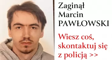 Zaginął 36-letni Marcin Pawłowski. Policja z Bełchatowa prosi o pomoc